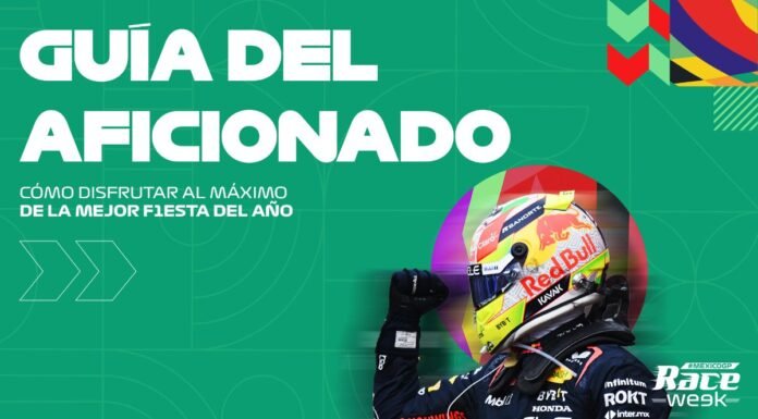 Guía para disfrutar al máximo de la F1ESTA del año del México GP
