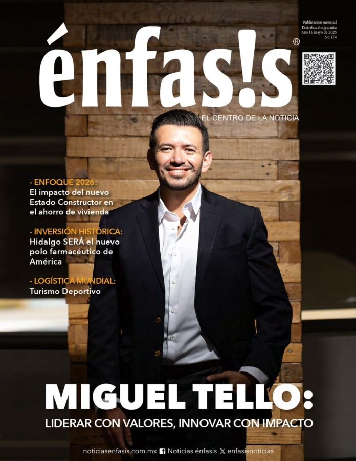 Miguel Tello: la visión que impulsa el futuro de Hidalgo | Portada Énfasis Mayo 2026