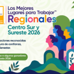 Conoce cuáles son las mejores empresas para trabajar en el Centro Sur y Sureste de México
